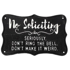 No Soliciting - Plaque - Funny Sign